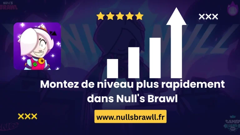 Comment monter de niveau plus rapidement dans Null&rsquo;s Brawl