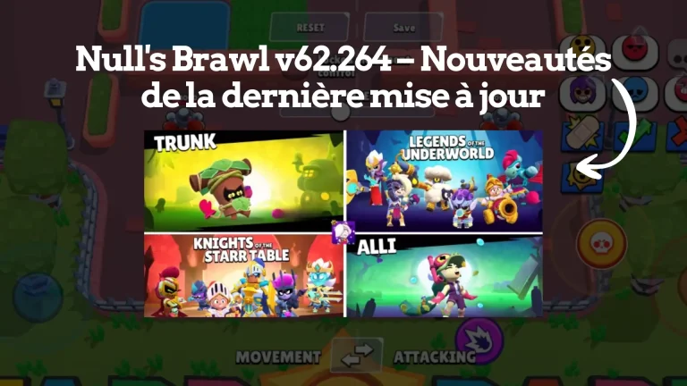 Null&rsquo;s Brawl v62.264 – Nouveautés de la dernière mise à jour